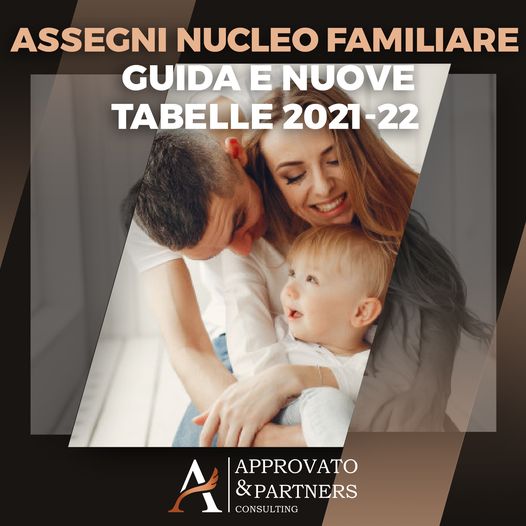 Assegni nucleo familiare: guida e nuove tabelle 2021-22. 